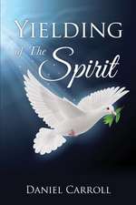 Yielding of the Spirit