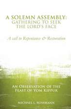 A Solemn Assembly: Gathering to Seek the Lord's Face