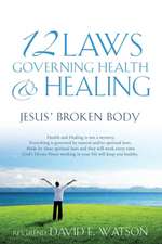 12 Laws Governing Health & Healing