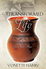 A Transformed Life