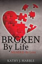 Broken by Life