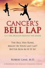 Cancer's Bell Lap and the Dragon Behind the Door