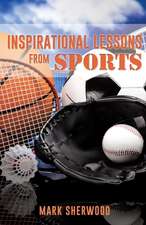 Inspirational Lessons from Sports