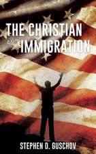 The Christian and Immigration