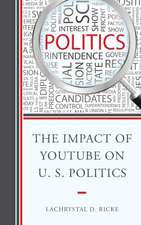 The Impact of Youtube on U.S. Politics