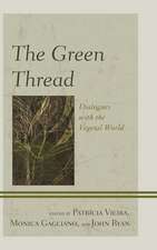 The Green Thread: Dialogues with the Vegetal World