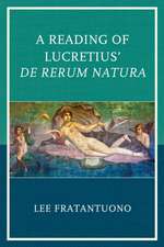 A Reading of Lucretius' de Rerum Natura