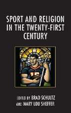 Sport and Religion in the Twenty-First Century