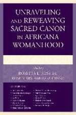 Unraveling and Reweaving Sacred Canon in Africana Womanhood