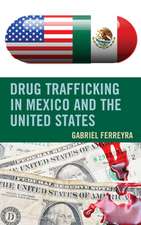 DRUG TRAFFICKING IN MEXICO AMP UCB