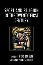 Sport and Religion in the Twenty-First Century