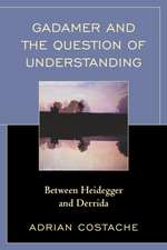 Gadamer and the Question of Understanding