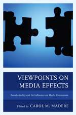 Viewpoints on Media Effects