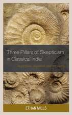 Three Pillars of Skepticism in Classical India