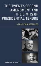 Twenty-second Amendment and the Limits of Presidential Tenure