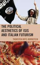 Political Aesthetics of ISIS and Italian Futurism