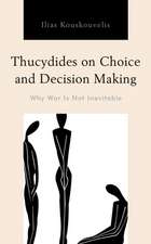 THUCYDIDES ON CHOICE AMP DECISIOPB