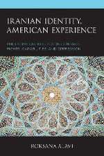 Alavi, R: Iranian Identity, American Experience