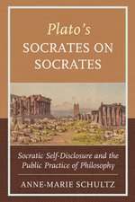 Schultz, A: Plato's Socrates on Socrates