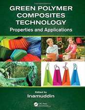 Green Polymer Composites Technology: Properties and Applications
