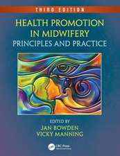 Health Promotion in Midwifery: Principles and Practice, Third Edition