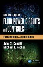 Fluid Power Circuits and Controls: Fundamentals and Applications, Second Edition