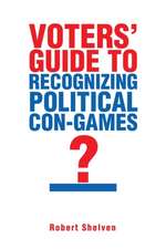 Voters' Guide to Recognizing Political Con-Games