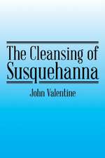 The Cleansing of Susquehanna