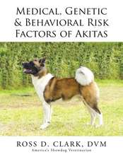 Medical, Genetic & Behavioral Risk Factors of Akitas