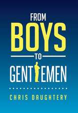 From Boys to Gentlemen