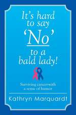 It's Hard to Say 'No' to a Bald Lady!