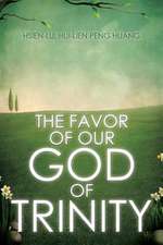 The Favor of Our God of Trinity