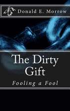 The Dirty Gift