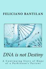 DNA Is Not Destiny