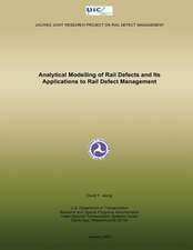 Analytical Modelling of Rail Defects and Its Applications to Rail Defect Managem