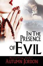 In the Presence of Evil