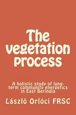 The Vegetation Process