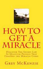 How to Get a Miracle