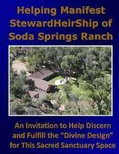 Helping Manifest Stewardheirship of Soda Springs Ranch