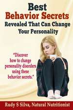 Best Behavior Secrets Revealed That Can Change Your Personality