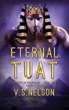 Eternal Tuat - Sekhmet's Guardians - Book Four