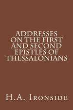 Addresses on the First and Second Epistles of Thessalonians