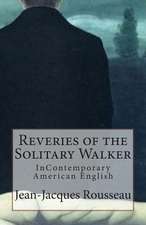 Reveries of the Solitary Walker