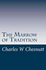 The Marrow of Tradition