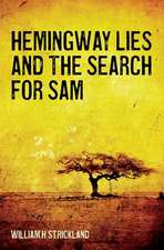 Hemingway Lies and the Search for Sam