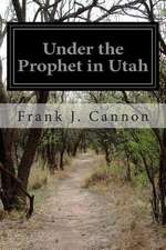 Under the Prophet in Utah