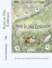 Rest in His Embrace