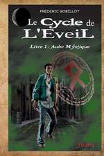 Le Cycle de L'Eveil, Livre 1