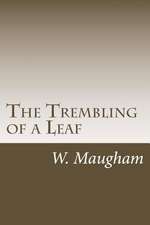 The Trembling of a Leaf