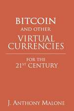 Bitcoin and Other Virtual Currencies for the 21st Century